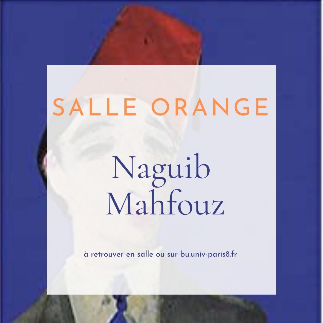 Affiche sur la table thématique sur Naguib Mahfouz disponible en salle orange ou sur bu.univ-paris8.fr