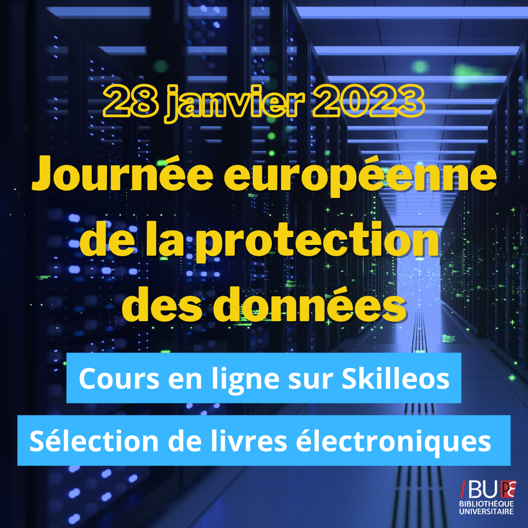 28 Janvier 2023 Journée européenne de la protection des données. Cours en ligne sur Skilleos. Sélection de livres éléctroniques.