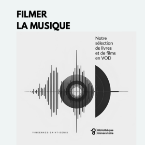 Visuel pour la sélection thématique Filmer la musique